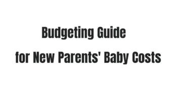 Budgeting Guide for New Parents' Baby Costs